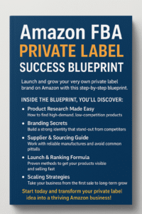 Amazon FBA Private Label Success Blueprint
